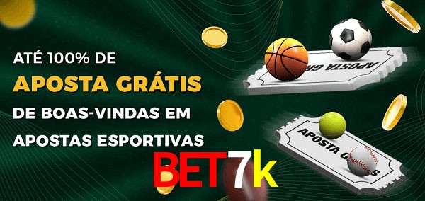 bet7k Ate 100% de Aposta Gratis