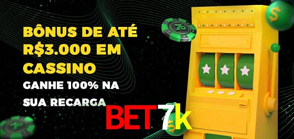 bet7k melhor bônus de depósito